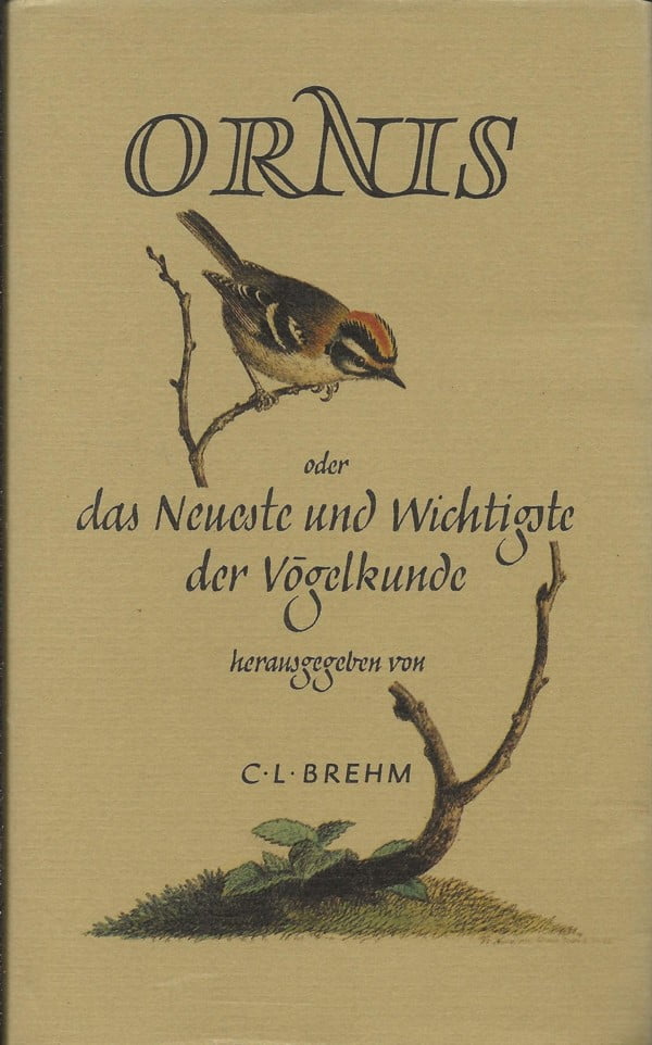 Ornis oder das Neueste und Wichtigste der Vögelkunde