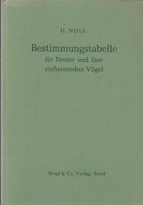 Bestimmungstabelle für Nester und Eier einheimischer Vögel