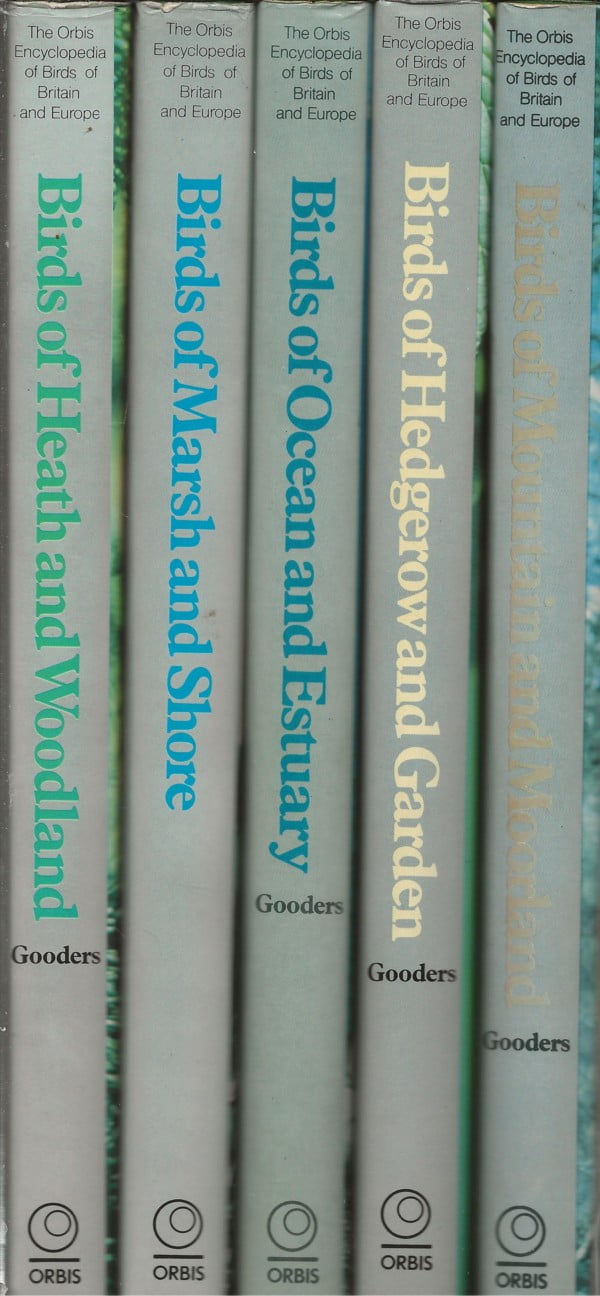 The Orbis Encyclopedia of Birds of Britain and Europe Mountain and Moorland; Ocean and Estuary; Marsh and Shire; Heath and Woodland; Hedgerow and Garden