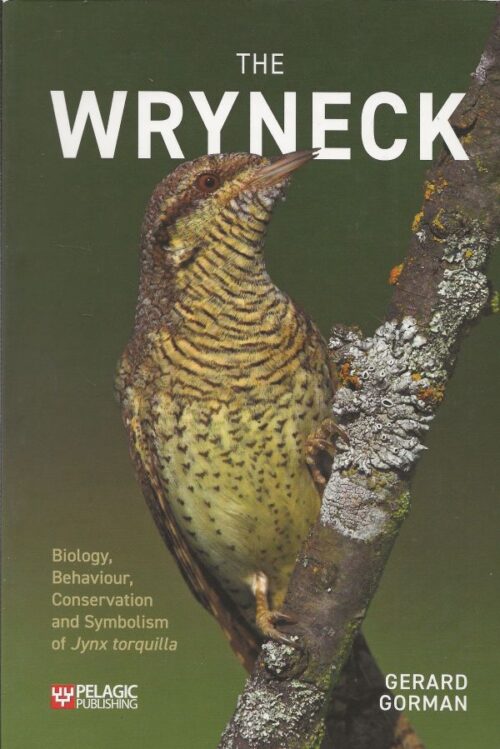 The Wryneck - Biology, Behavior, Conservation and Symbolism of Jynx torquilla