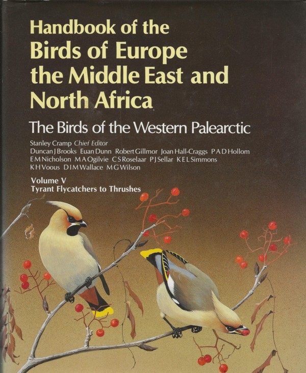 Handbook of the Birds of Europe the Middle East and North Africa Vol. 5 Tyrant Flycatchers to Thrushes