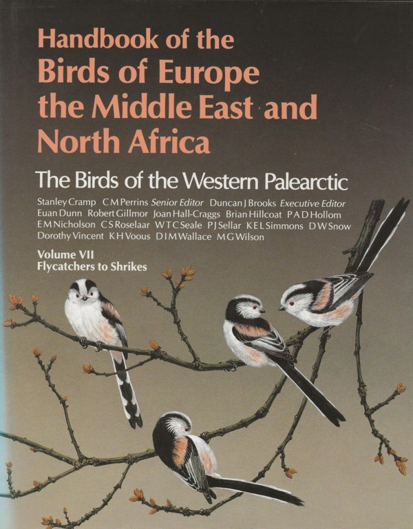 Handbook of the Birds of Europe the Middle East and North Africa Vol. 7 Flycatchers to Shrikes