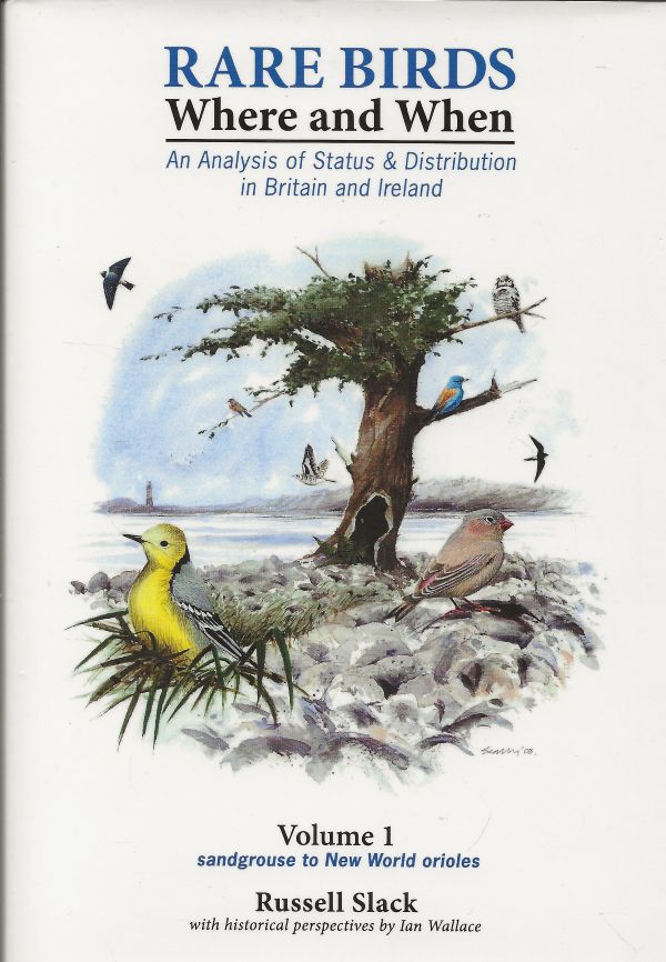 Rare Birds - Where and When Vol. 1 Sandgrouse to New World orioles