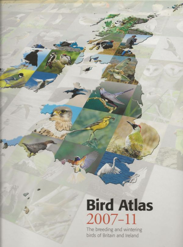 Bird Atlas 2007-11 The breeding and wintering birds of Britain and Ireland