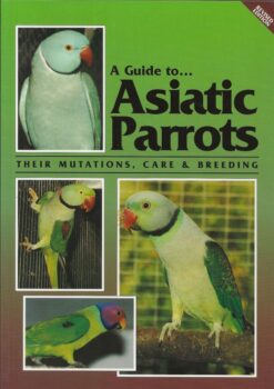 A Guide to Asiatic Parrots