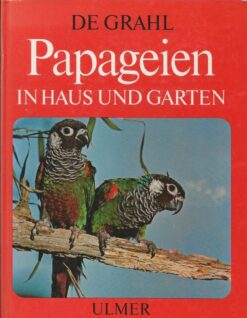 Papageien in Haus und Garten