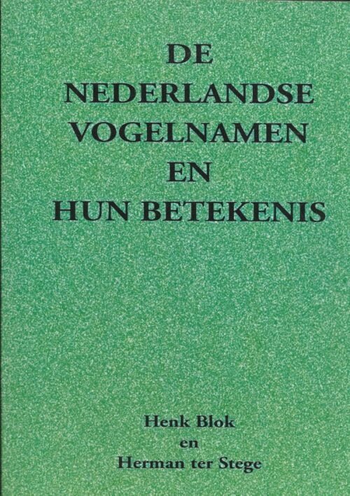 De Nederlandse vogelnamen en hun betekenis