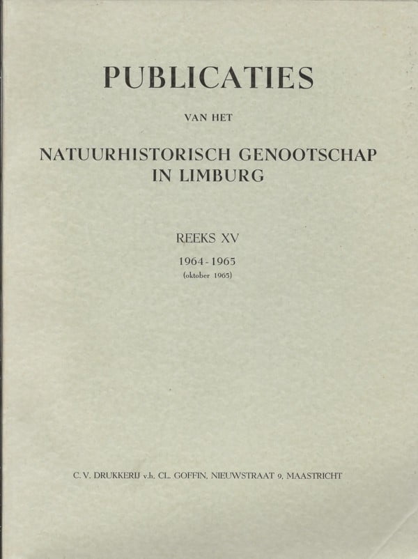Publicaties van het Natuurhistorisch Genootschap in Limburg Reeks XV 1964-1965