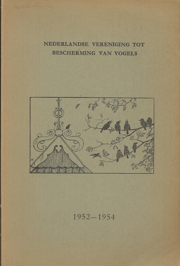 Nederlandse Vereniging tot Bescherming van Vogels jaarverslagen 1952 - 1954