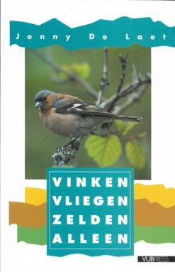 Vinken vliegen zelden alleen