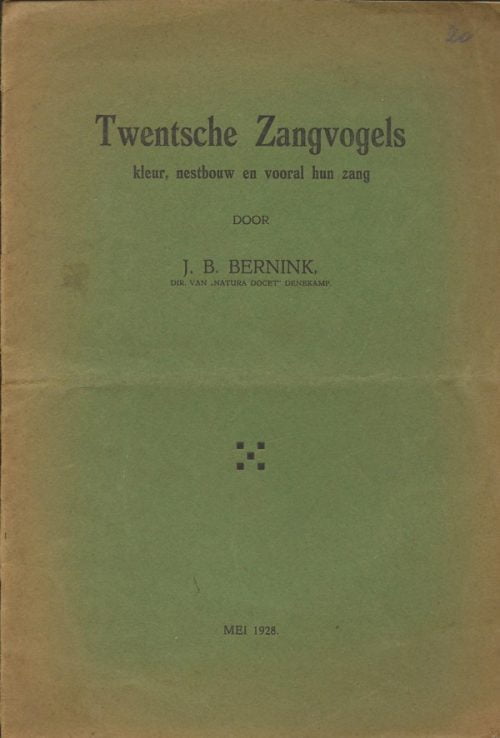 Twentsche Zangvogels : kleur, nestbouw en vooral hun zang
