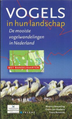 Vogels in hun landschap - De mooiste vogelwandelingen in Nederland