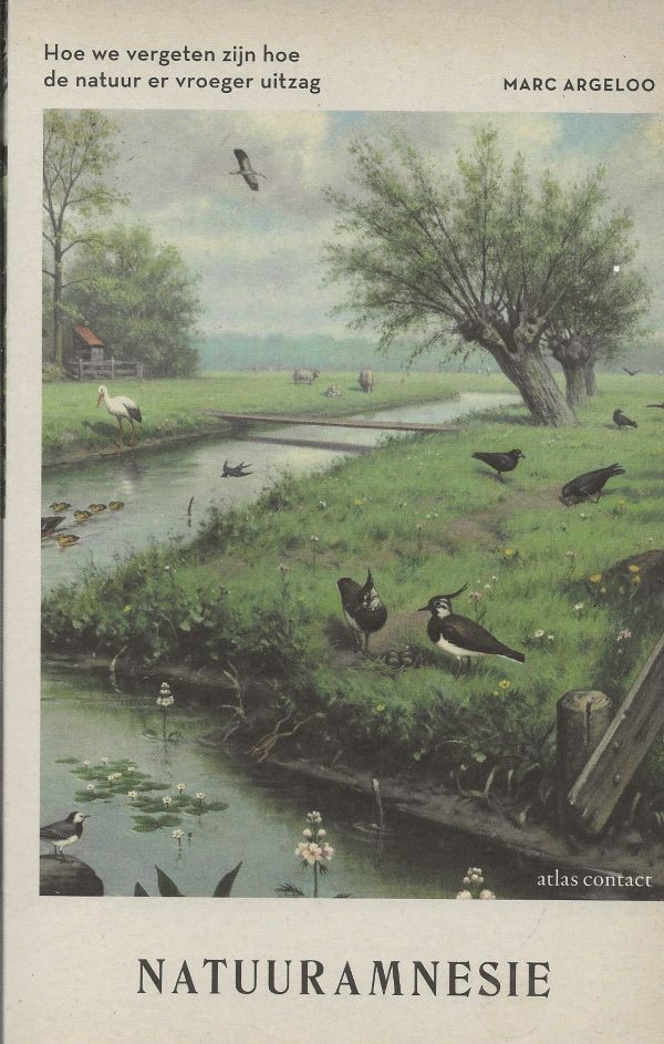 Natuuramnesie - Hoe we vergeten zijn hoe de natuur er vroeger uitzag