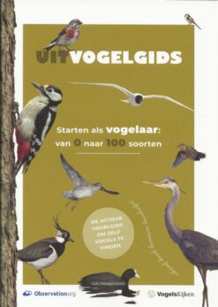 Uitvogelgids - Starten als vogelaar : van 0 naar 100 soorten