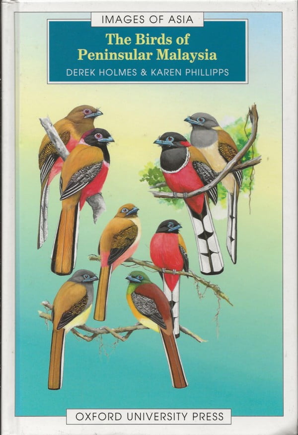 The Birds of Peninsular Malaysia