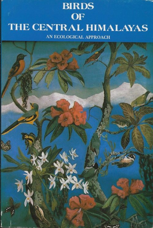 Birds of the Central Himalayas - An Ecological Approach