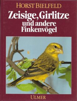 Zeisige, Girlitze und andere Finkenvögel