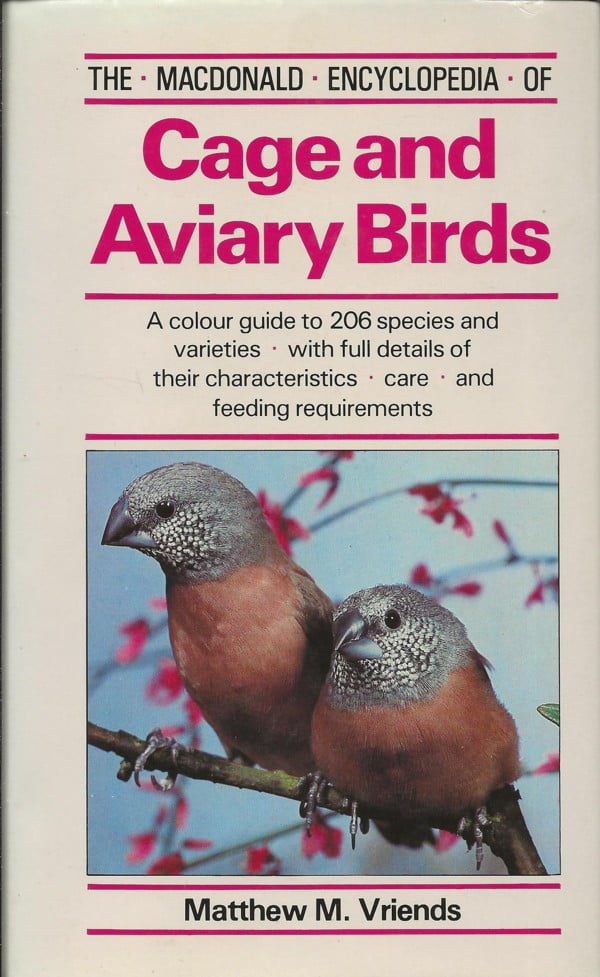 The Macdonald Encyclopedia of Cage and Aviary Birds