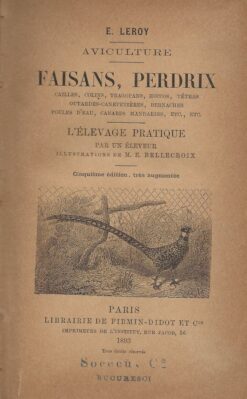 Aviculture. Faisans, perdrix, cailles, colins, tragopans, hoccos, tétras, outardes-canepetières, bernaches, poules d'eau, canards mandarins, etc. - Afbeelding 2
