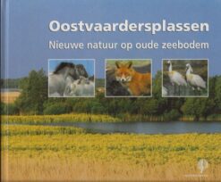 Oostvaardersplassen - Nieuwe natuur op oude zeebodem