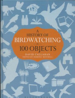 A History of Birdwatching in 100 Objects