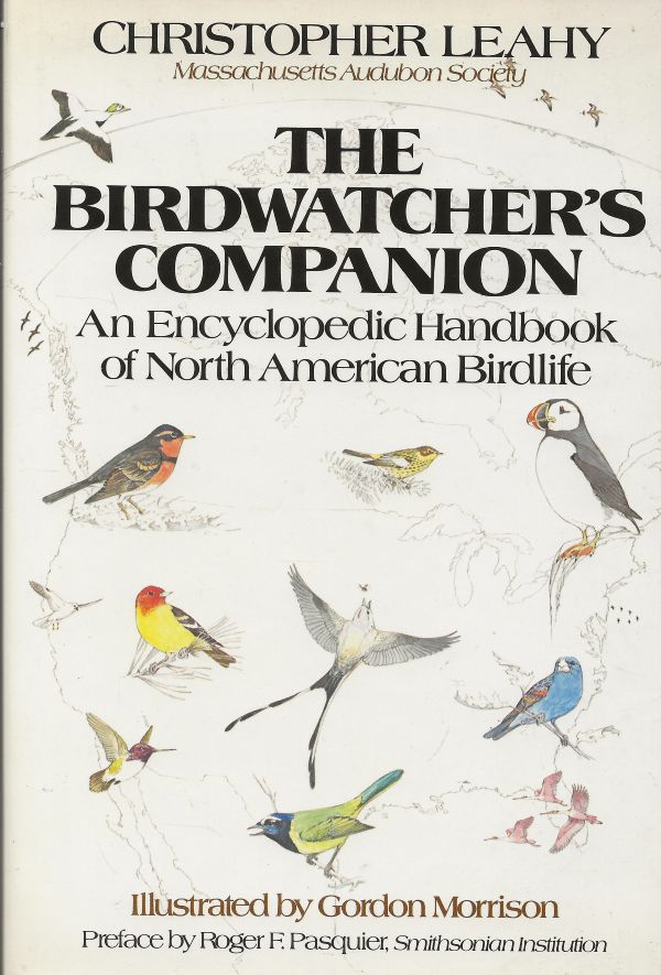 The Birdwatcher's Companion - An Encyclopedic Handbook of North American Birdlife