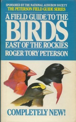 A Field Guide to the Birds East of the Rockies
