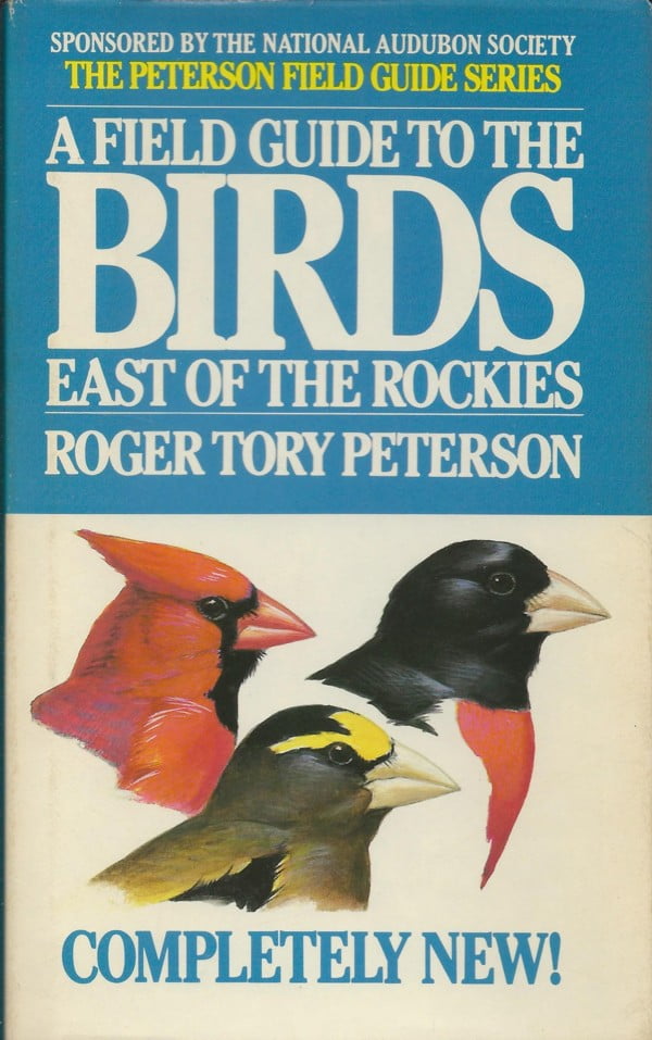 A Field Guide to the Birds East of the Rockies