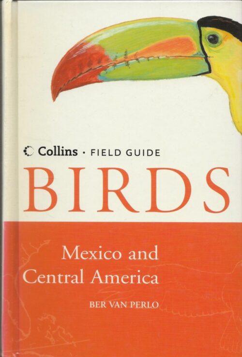 A Field Guide to the Birds of Mexico and Central America