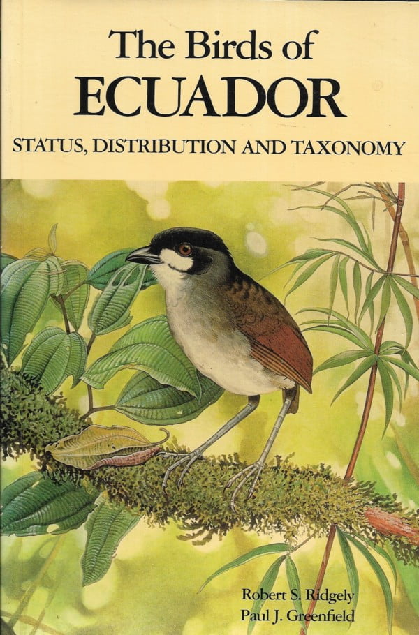 Birds of Ecuador, Vol 1 Status, Distribution and Taxonomy