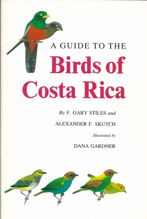 A Guide to the Birds of Costa Rica