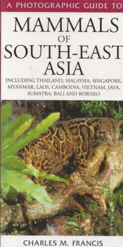 A Photographic Guide to Mammals of South-East Asia