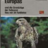 Greifvögel Europas und die Grundzüge der Falknerei