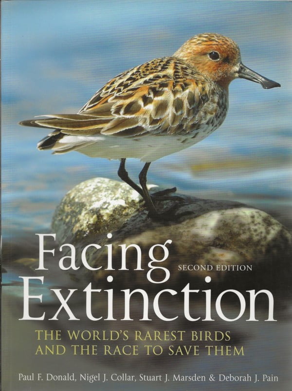 Facing Extinction - The World's Rarest Birds and the Race to Save Them.