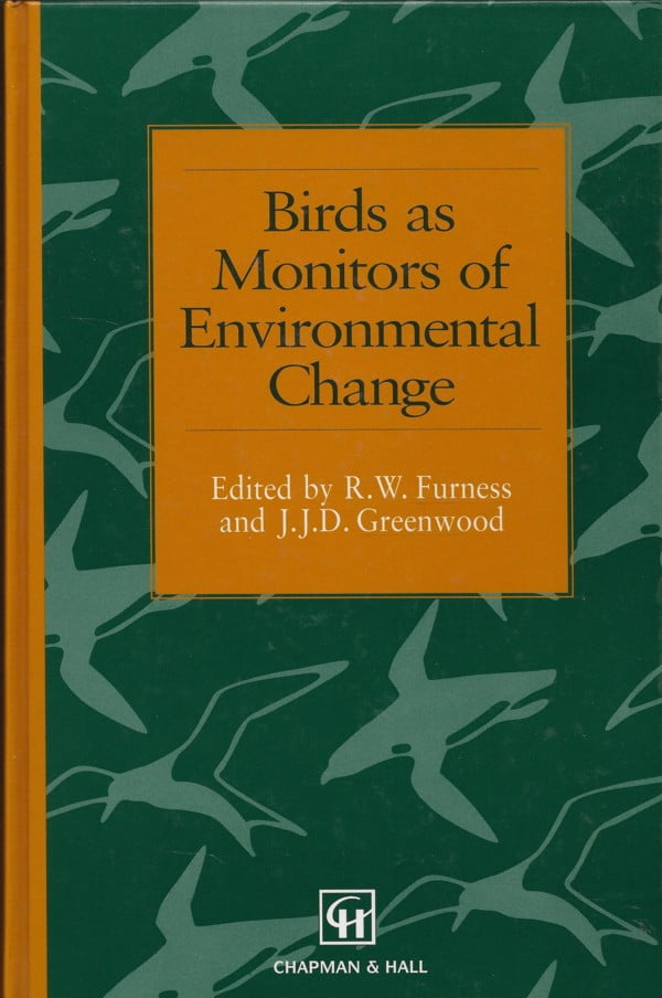Birds as Monitors of Environmental Change