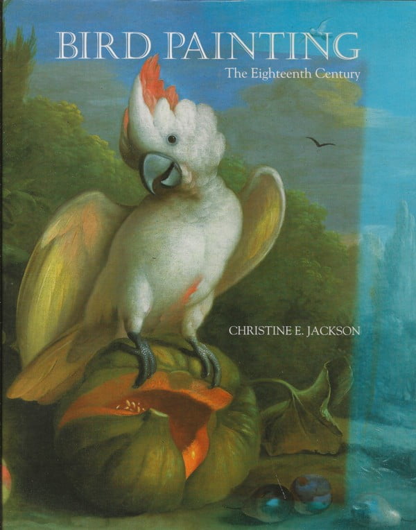 Bird Painting - Volume II The Eighteenth Century
