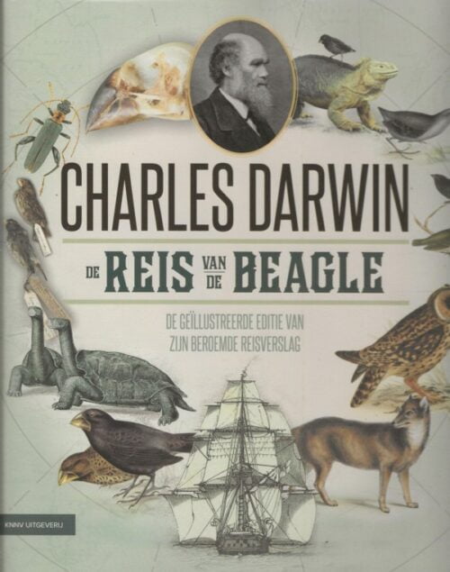 De reis van de Beagle - De geïllustreerde editie van zijn beroemde reisverslag