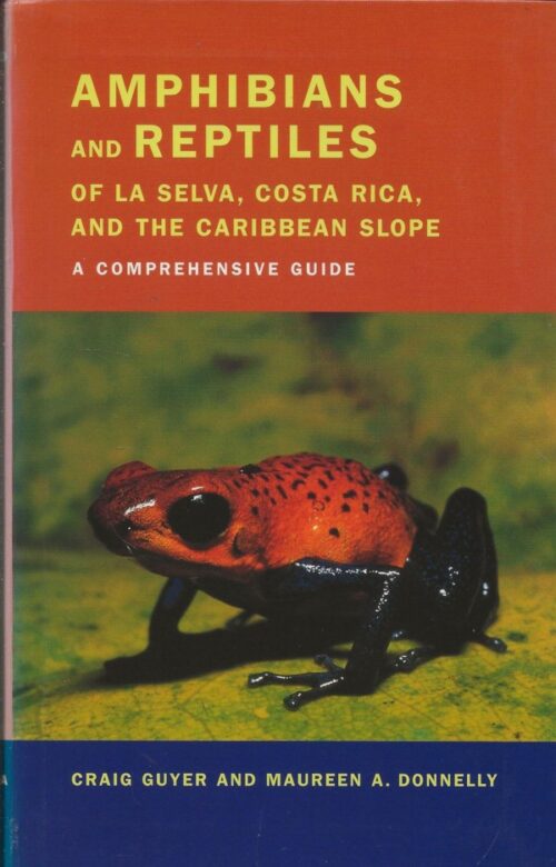 Amphibians and Reptiles of La Selva, Costa Rica and the Caribbean Slope