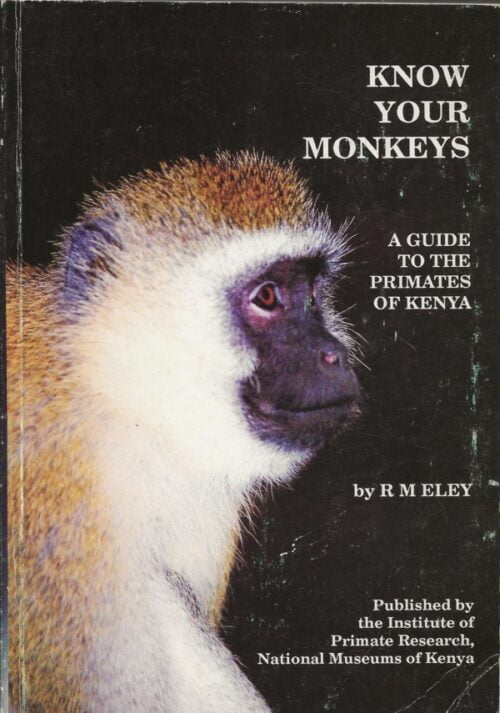 Know Your Monkeys - A Guide to the Primates of Kenya