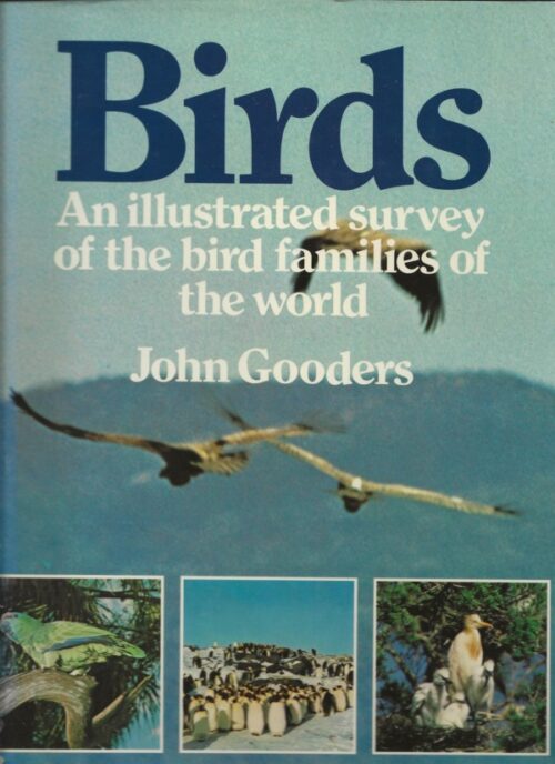 Birds - An illustrated survey of the birds families of the world