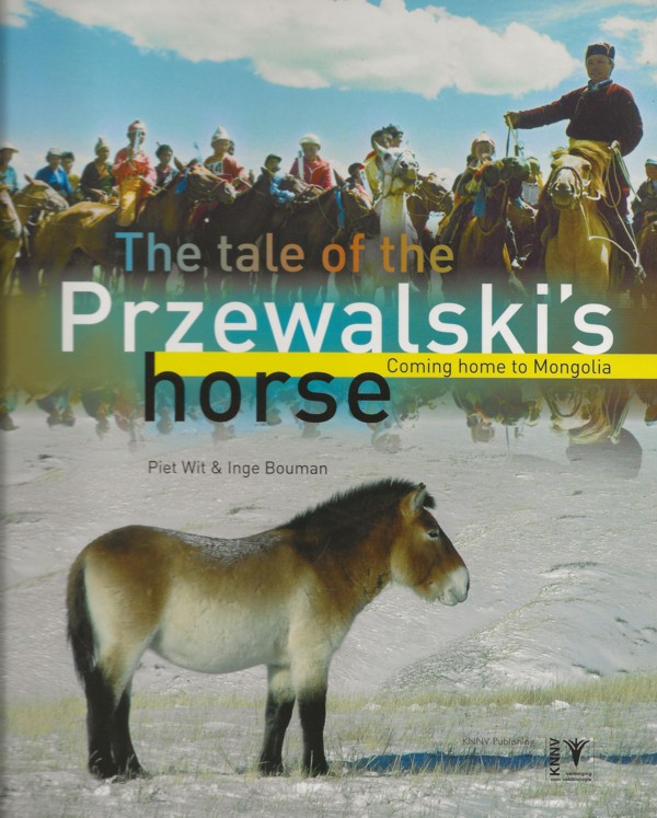 The tale of the Przewalski's horse - Coming home to Mongolia