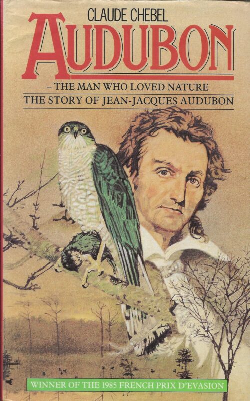 Audubon - The man who loved nature