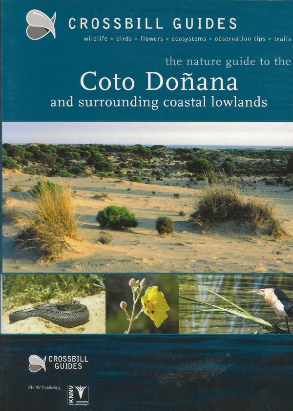 The nature guide to the Coto Donana and surrounding coastal lowlands