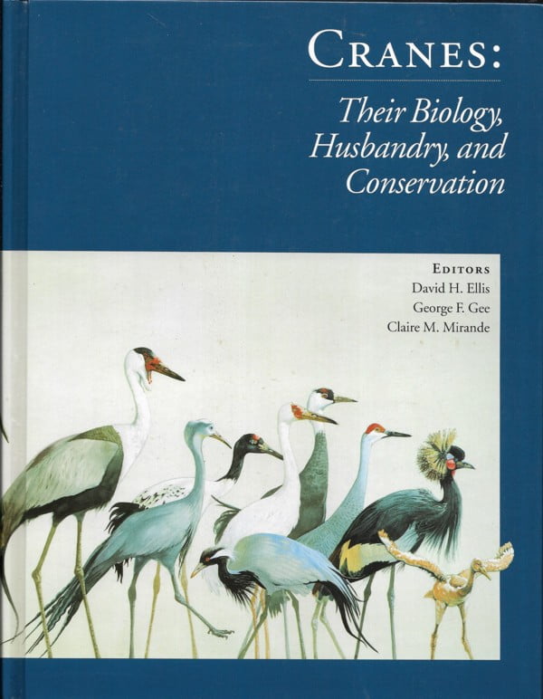 Cranes - Their Biology, Husbandry, and Conservation