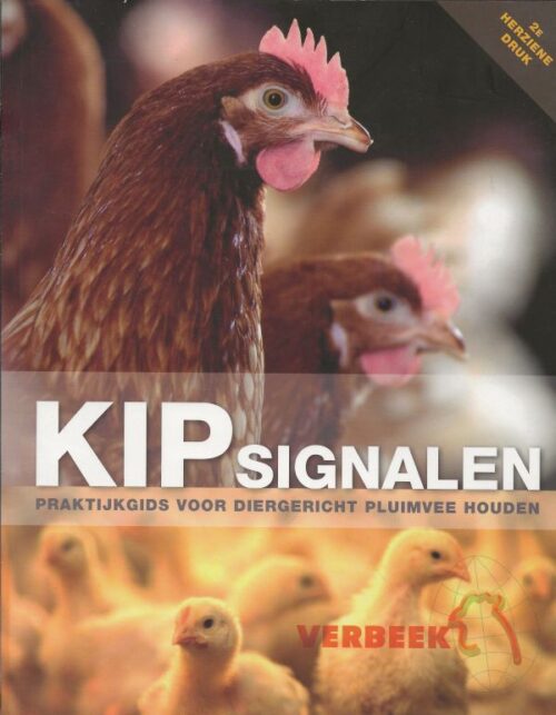 Kipsignalen - Praktijkgids voor diergericht pluimvee houden