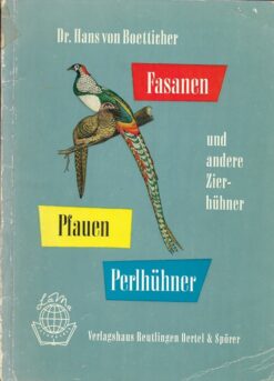 Fasanen, Pfauen, Perlhühner und andere Zierhühner