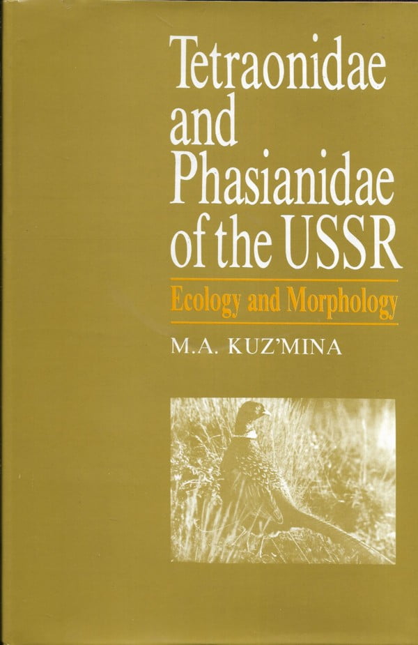Tetraonidae and Phasianidae of the USSR - Ecology and Morphology