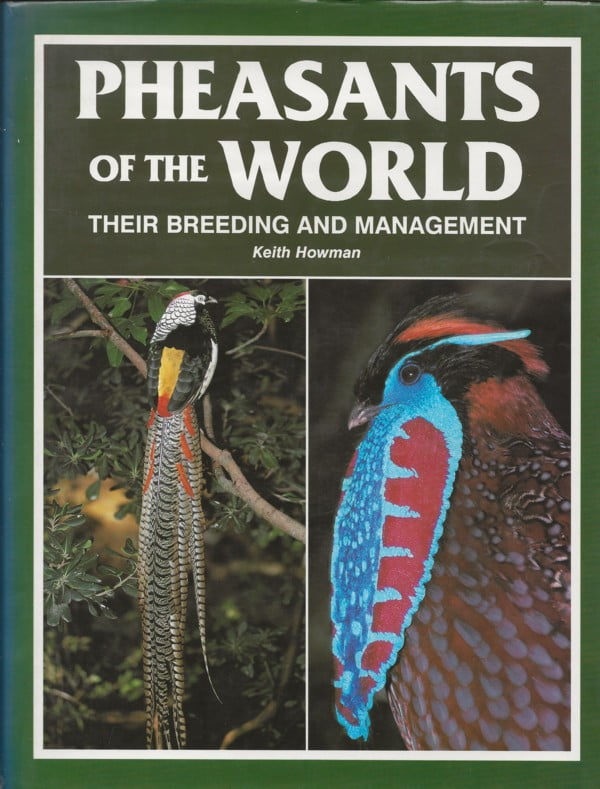 Pheasants of the World - Their breeding and management