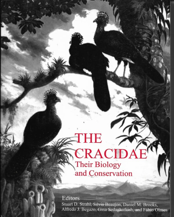 The Cracidae - Their Biology and Conservation