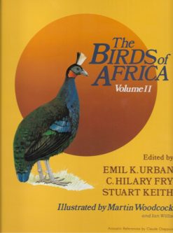 The Birds of Africa Vol 2, Gamebirds to Pigeons.